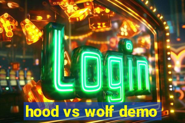 hood vs wolf demo